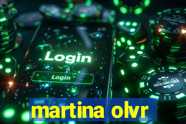 martina olvr